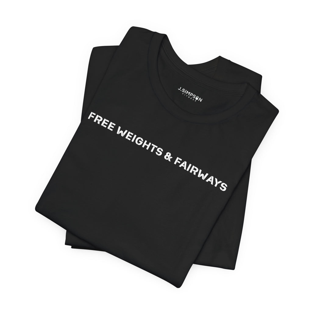 Free Weights & Fairways Tee